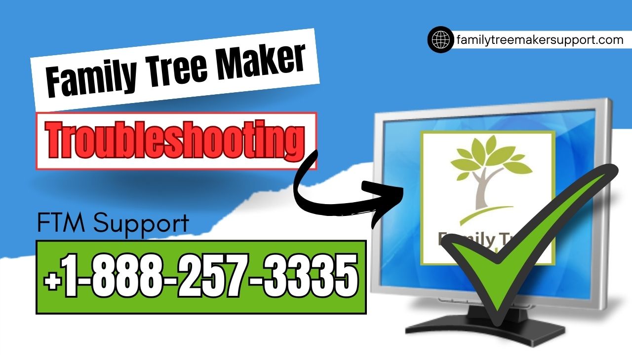 Family Tree Maker Troubleshooting